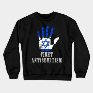 Fight Antisemitism T-shirt Crewneck Sweatshirt